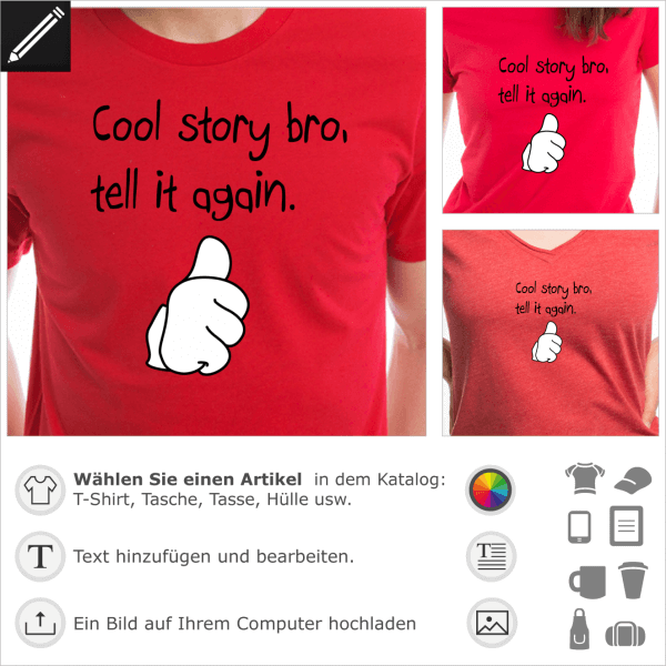 Cool Story personalisierbares Design fr t-Shirt Druck. Daumen hoch mit handschriftliches Zitat, Cool story Bro, tell it again.