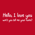 Sprche T-Shirt. Selbst gestalte ein Humor T-Shirt. I Love You Design.