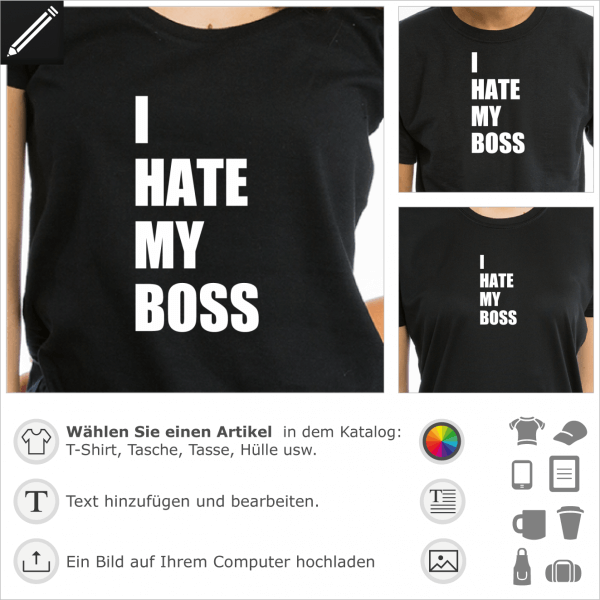 I hate my boss Bro Humor anpassbares Design fr T-Shirt Druck.