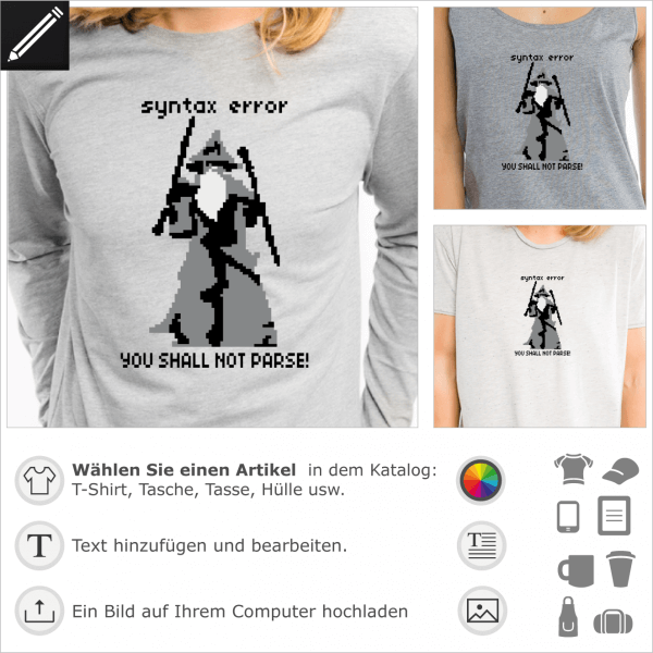 YOU SHALL NOT PARSE! syntax error Pixel art Design fr Geeks und Programmierer. Personalisierte ein T-Shirt mit diesem Design in Bezug Auf Tolkien, Ga