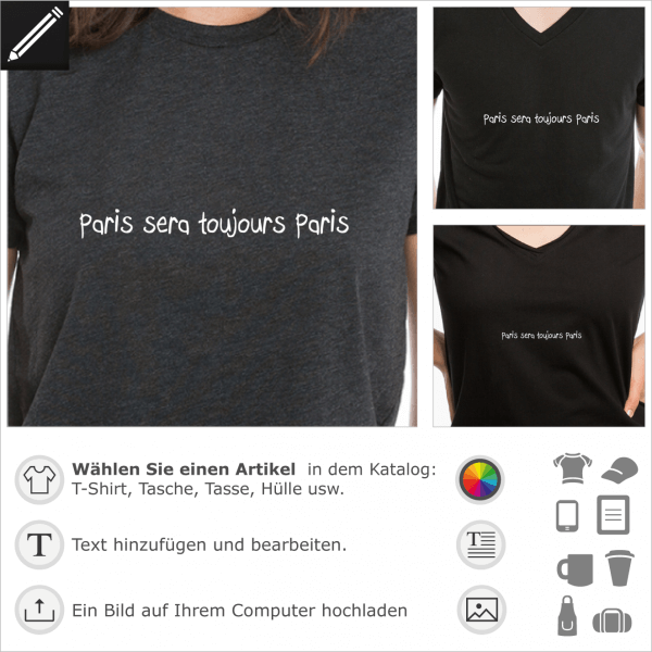 Paris sera toujours Paris, franzsisches Sprichwort Design fr T-Shirt Druck.