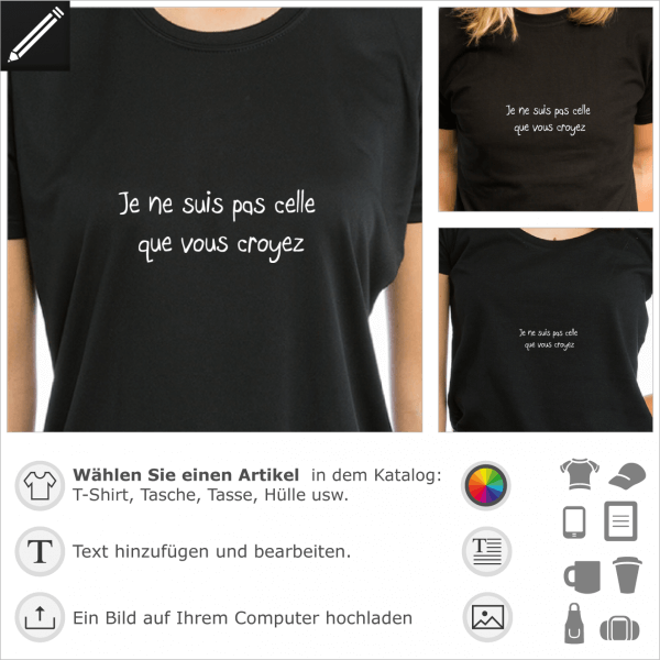 Je ne suis pas celle que vous croyez, franzsiches handschriftliches Zitat fr T-Shirt Druck.