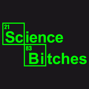 Science Bitches, ein Humor und Wissenschafts Design, periodischer Witz.
