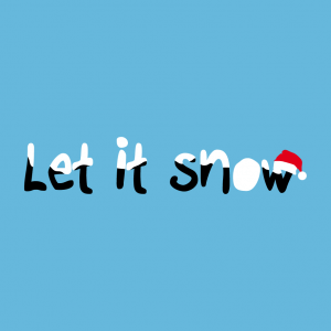 Let it snow und Zitat Design fr T-Shirt Druck