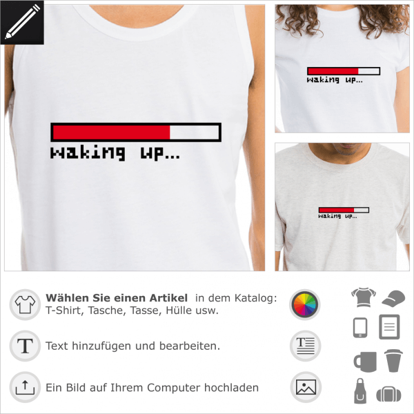 Waking up Loading Bar in Pixels. Gestalte ein Pixel-Art T-Shirt.